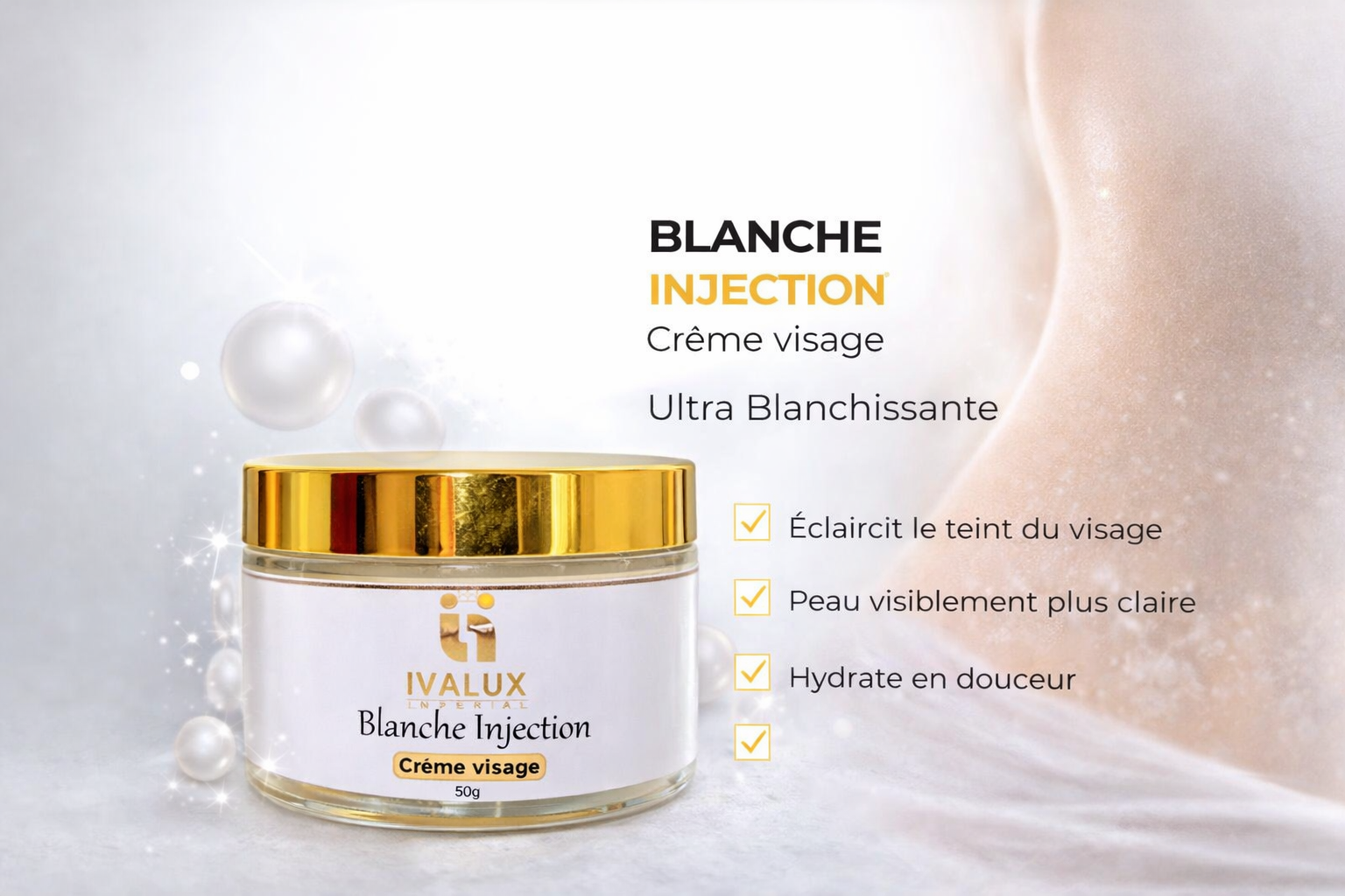 Crème Visage Blanche Injection – Gamme Blanche | Ivalux Impérial